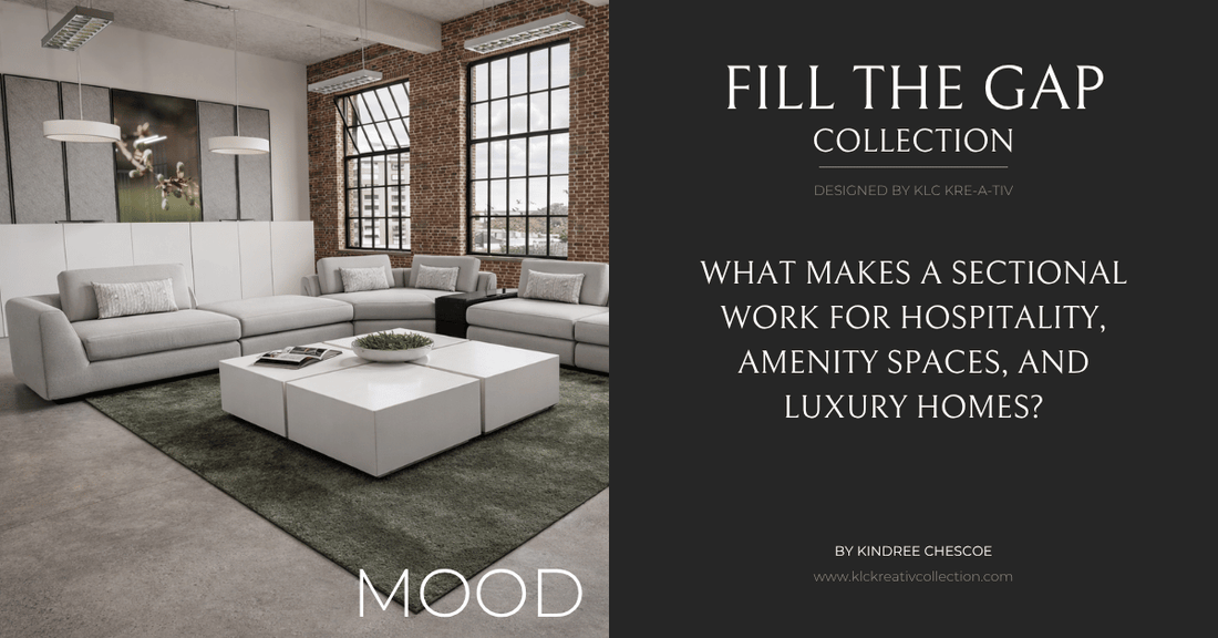What Makes a Sectional Work for Hospitality, Amenity Spaces, and Legacy Homes?